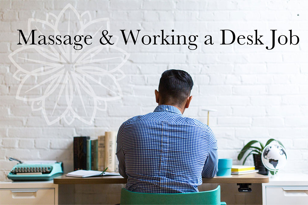 Massage & Working at a Desk